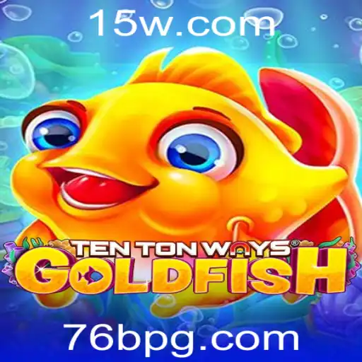 TenTonWaysGoldfish: Explore o Fascinante Mundo do Jogo que Conquista 2023